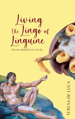 Living The Lingo of Linguine - de Luca, Teresa