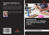 Professional competencies in shaping the cultural code of the region