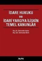 Idare Hukuku ve Idari Yargiya Iliskin Temel Kanunlar - Berk Zehreddin Aslan, Kahraman