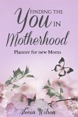 Finding the YOU in Motherhood Planner for New Moms