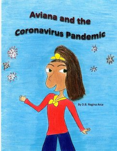 Aviana and the Coronavirus Pandemic - Arce, D. B. Regina