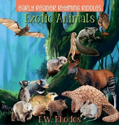 Early Reader Rhyming Riddles: Exotic Animals: Exotic Animals - Rhodes, E. W.