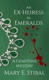 An Ex-Heiress in Emeralds (eBook, ePUB)