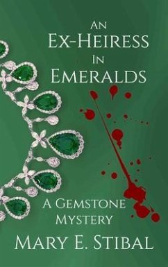 An Ex-Heiress in Emeralds (eBook, ePUB) - Stibal, Mary