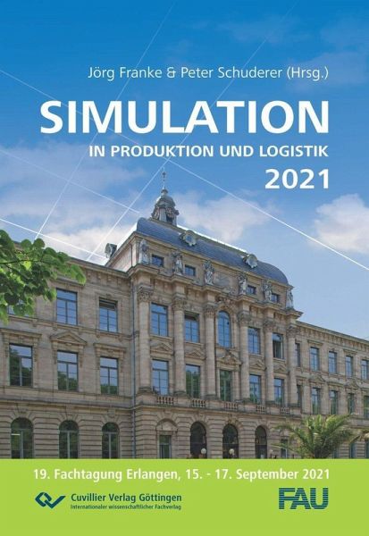 Simulation in Produktion und Logistik 2021 (eBook, PDF) Simulation in Produktion und Logistik 2021 (eBook, PDF)