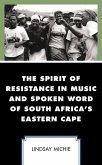 The Spirit of Resistance in Music and Spoken Word of South Africa's Eastern Cape (eBook, ePUB)