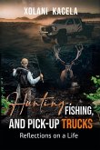 Hunting, Fishing, and Pick-Up Trucks (eBook, ePUB)