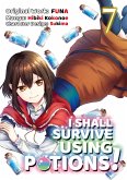 I Shall Survive Using Potions! (Manga) Volume 7 (eBook, ePUB)