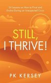 Still, I Thrive! (eBook, ePUB)