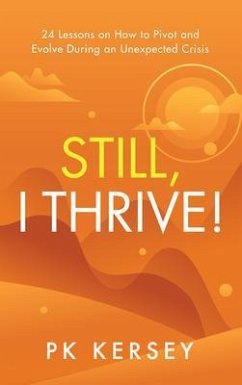 Still, I Thrive! (eBook, ePUB) - Kersey, Pk