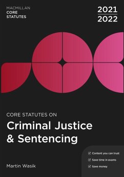 Core Statutes on Criminal Justice & Sentencing 2021-22 (eBook, PDF) - Wasik, Martin