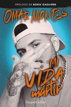 Mi vida mártir (eBook, ePUB) - Montes, Omar