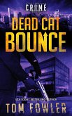 Dead Cat Bounce: A C.T. Ferguson Crime Novel (The C.T. Ferguson Mysteries, #11) (eBook, ePUB) Dead Cat Bounce: A C.T. Ferguson Crime Novel (The C.T. Ferguson Mysteries, #11) (eBook, ePUB)