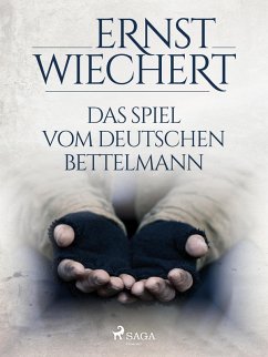 Das Spiel vom deutschen Bettelmann (eBook, ePUB) - Wiechert, Ernst