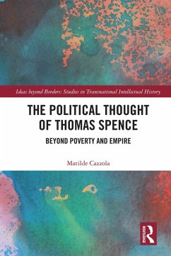 The Political Thought of Thomas Spence (eBook, ePUB) - Cazzola, Matilde