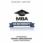 THE 80 MINUTE MBA. Everything You'll Never Learn at Business School (MP3-Download)