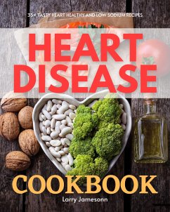 Heart Disease Cookbook (eBook, ePUB) - Jamesonn, Larry