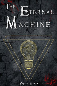 The Eternal Machine (Take Me to Iverbourne, #3) (eBook, ePUB) - Isaacs, Aelina