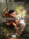 A Rebel In Love (eBook, ePUB)