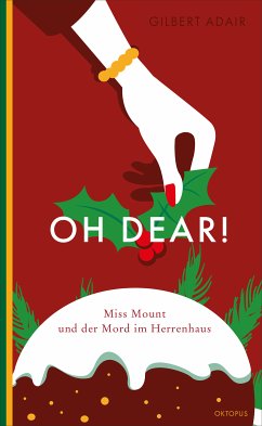 Oh dear! Miss Mount und der Mord im Herrenhaus / Miss Mount Bd.1 (eBook, ePUB) - Adair, Gilbert