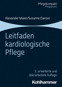 Leitfaden kardiologische Pflege (eBook, ePUB) - Maier, Alexander; Danzer, Susanne