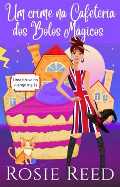 Cover Um crime na cafeteria dos Bolos Mágicos (Uma bruxa no vilarejo inglês) (eBook, ePUB)