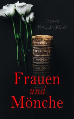 Frauen und Mönche (eBook, ePUB) - Kallinikow, Josef