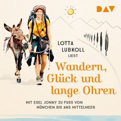 Wandern, Glück und lange Ohren: Mit Esel Jonny zu Fuß von München bis ans Mittelmeer (MP3-Download) - Lubkoll, Lotta