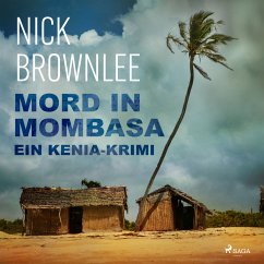 Mord in Mombasa. Ein Kenia-Krimi (MP3-Download) - Brownlee, Nick