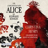Die Chroniken von Alice - Die Schwarze Königin / Die Dunklen Chroniken Bd.2 (MP3-Download)