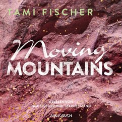 Moving Mountains (ungekürzt) (MP3-Download) - Fischer, Tami