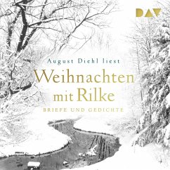 Weihnachten mit Rilke. Briefe und Gedichte (MP3-Download) - Rilke, Rainer Maria