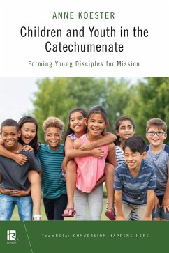 Children and Youth in the Catechumenate (eBook, ePUB) - Koester, Anne Y.