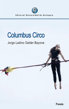 Columbus circo (eBook, ePUB) - Gaitán Bayona, Jorge Ladino