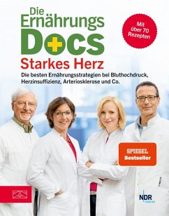 Die Ernährungs-Docs - Starkes Herz (eBook, ePUB) - Klasen, Jörn; Fleck, Anne; Riedl, Matthias; Schäfer, Silja