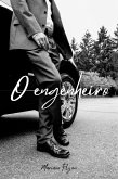 O engenheiro (Por favor me desculpe e obrigado, #1) (eBook, ePUB)