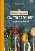 Natürlich gesund: Kräuter und Gewürze (eBook, ePUB)