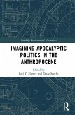 Imagining Apocalyptic Politics in the Anthropocene (eBook, PDF)