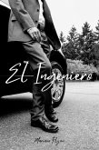 El Ingeniero (Por favor, perdon y gracias, #1) (eBook, ePUB)