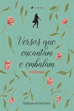 Versos que encantam e embalam (eBook, ePUB) - Monteiro, Teresa