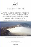 A prática brasileira de projeto e operação de vertedouros: análise crítica e recomendações para seu aperfeiçoamento (eBook, ePUB)
