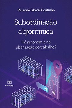 Subordinação Algorítmica (eBook, ePUB) - Coutinho, Raianne Liberal