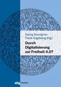 Durch Digitalisierung zur Freiheit 4.0?