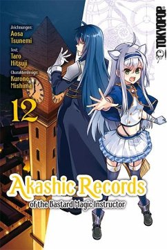 Akashic Records of the Bastard Magic Instructor Bd.12 - Tsunemi, Aosa;Mishima, Kurone;Hitsuji, Taro