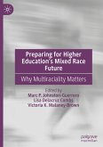 Preparing for Higher Education¿s Mixed Race Future