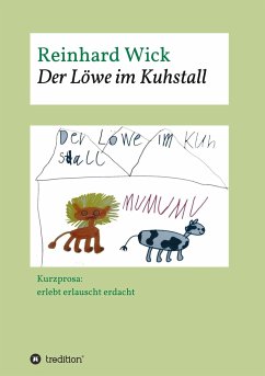 Der Löwe im Kuhstall - Wick, Reinhard