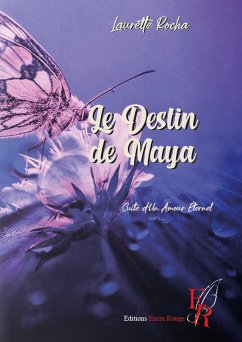 Le destin de Maya (eBook, ePUB) - Rocha, Laurette