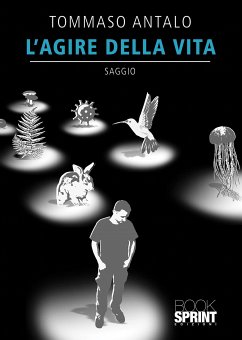 L’agire della vita (eBook, ePUB) - Antalo, Tommaso