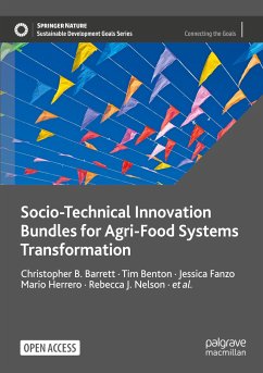 Socio-Technical Innovation Bundles for Agri-Food Systems Transformation - Barrett, Christopher B.;Benton, Tim;Fanzo, Jessica