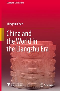 China and the World in the Liangzhu Era - Chen, Minghui